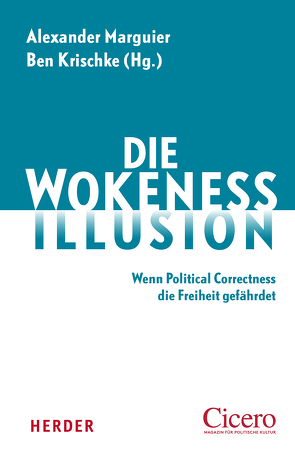 Die Wokeness-Illusion von Brodkorb,  Mathias, Fess,  Philipp, Hanselle,  Ralf, Krischke,  Ben, Laurin,  Stefan, Marguier,  Alexander, Stegemann,  Bernd, Way,  Ingo