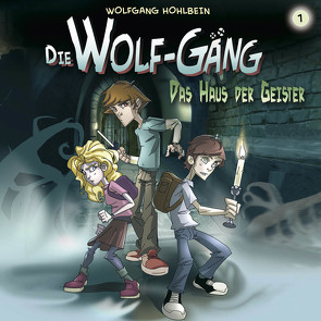 Die Wolf-Gäng – Folge 1 von Artajo,  Maximilian, Blank,  Jodie, Hohlbein,  Wolfgang, Krauss,  Helmut, Seidenstücker,  Constantin