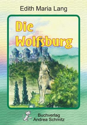 Die Wolfsburg von Lang,  Edith Maria