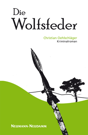 Die Wolfsfeder von Oehlschläger,  Christian