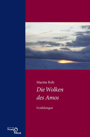 Die Wolken des Amos von Bolz,  Martin