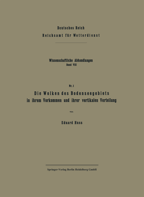 Die Wolken des Bodenseegebiets in ihrem Vorkommen und ihrer vertikalen Verteilung von Huss,  Eduard
