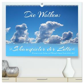 Die Wolken: „Schauspieler der Lüfte“ (hochwertiger Premium Wandkalender 2024 DIN A2 quer), Kunstdruck in Hochglanz