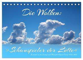 Die Wolken: „Schauspieler der Lüfte“ (Tischkalender 2024 DIN A5 quer), CALVENDO Monatskalender