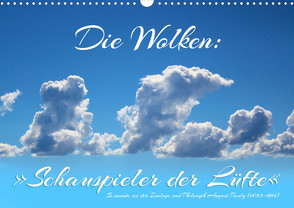 Die Wolken: „Schauspieler der Lüfte“ (Wandkalender 2023 DIN A3 quer) von N.,  N.