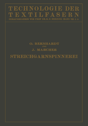 Die Wollspinnerei von Bernhardt,  O., Herzog,  R. O., Marcher,  J.