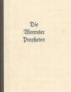 Die Wormser Propheten von Bister,  Ulrich