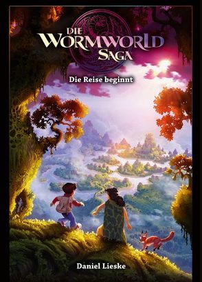 Die Wormworld Saga 01 von Lieske,  Daniel