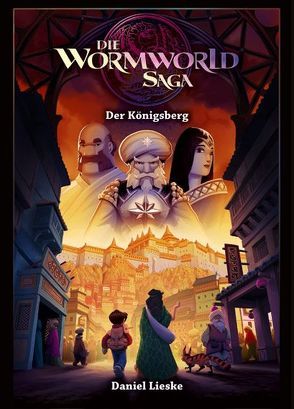 Die Wormworld Saga 03 von Lieske,  Daniel