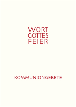 Die Wort-Gottes-Feier am Sonntag von Herausgegeben vom Liturgischen Institut Freiburg/Schweiz,  im Auftrag der Bischöfe der deutschsprachigen Schweiz