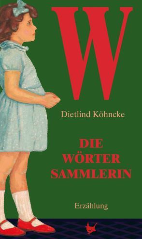 Die Wörtersammlerin von Köhncke,  Dietlind