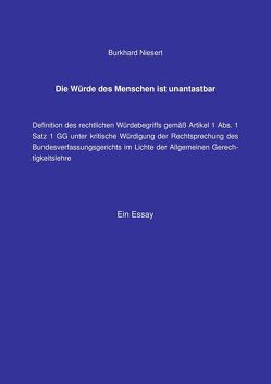 Die Würde des Menschen ist unantastbar von Niesert,  Burkhard