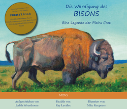 Die Würdigung des Bisons von Barth,  Wolfgang, Keepness,  Mike, Lavallee,  Ray, Silverthorne,  Judith