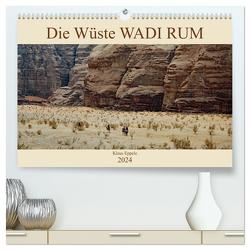 Die Wüste Wadi Rum (hochwertiger Premium Wandkalender 2024 DIN A2 quer), Kunstdruck in Hochglanz von Eppele,  Klaus