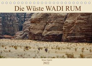 Die Wüste Wadi Rum (Tischkalender 2022 DIN A5 quer) von Eppele,  Klaus