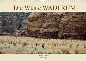 Die Wüste Wadi Rum (Wandkalender 2022 DIN A3 quer) von Eppele,  Klaus