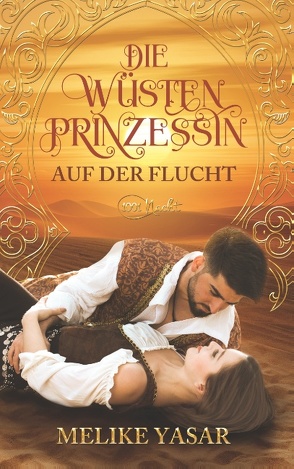 Die Wüstenprinzessin von Yasar,  Melike