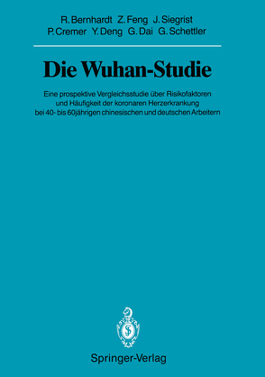 Die Wuhan-Studie von Bernhardt,  Ralph, Cremer,  Peter, Dai,  Guizhu, Deng,  Yaozu, Feng,  Zongchen, Schettler,  Gotthard, Siegrist,  Johannes