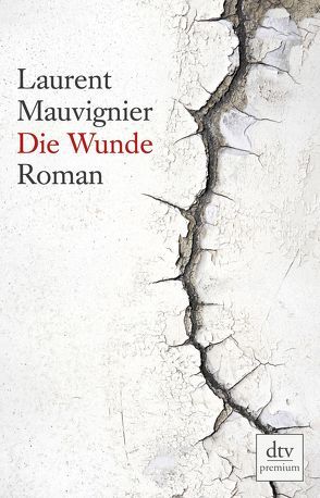 Die Wunde von Lallemand,  Annette, Mauvignier,  Laurent