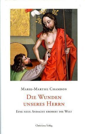 Die Wunden unseres Herrn von Chambon,  Marie M, Pihan,  Bonaventura