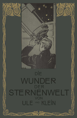 Die Wunder der Sternenwelt von Klein,  Hermann J., Ule,  Otto