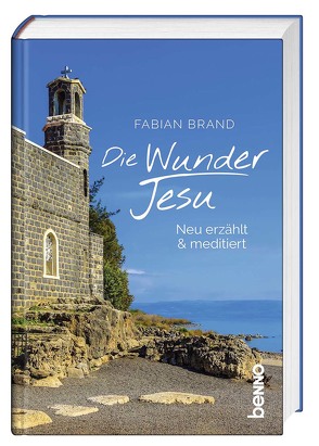 Die Wunder Jesu von Brand,  Fabian