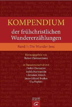 Die Wunder Jesu von Dormeyer,  Detlev, Hartenstein,  Judith, Münch,  Christian, Popkes,  Enno-Edzard, Poplutz,  Uta, Zimmermann,  Ruben