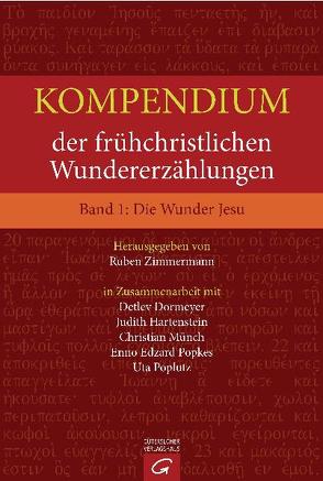 Die Wunder Jesu von Dormeyer,  Detlev, Hartenstein,  Judith, Münch,  Christian, Popkes,  Enno-Edzard, Poplutz,  Uta, Zimmermann,  Ruben