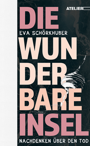 Die wunderbare Insel von Schörkhuber,  Eva, Schörkhuber,  Philipp Markus