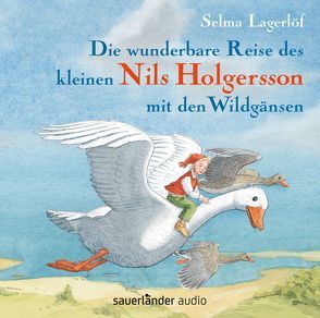 Die wunderbare Reise des kleinen Nils Holgersson mit den Wildgänsen von Berlinghof,  Claus, Folken,  Peter, Lagerloef,  Selma, Oberdieck,  Bernhard, Reinsch,  Wolfgang