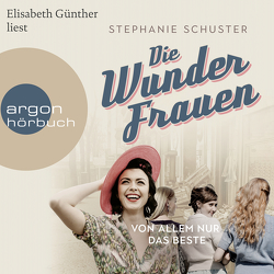 Die Wunderfrauen von Günther,  Elisabeth, Schuster,  Stephanie