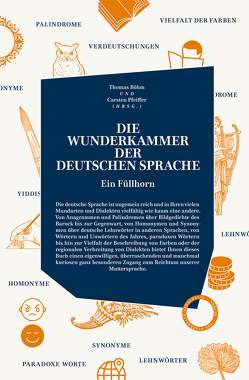 Die wunderkammer der Deutschen Sprache von Böhm,  Thomas, Pfeiffer,  Carsten