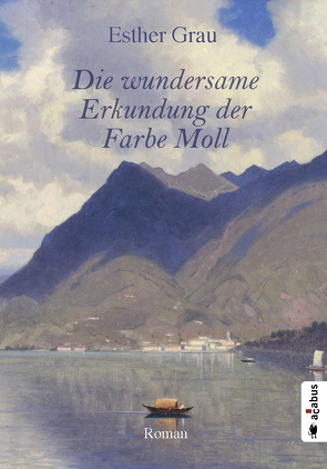 Die wundersame Erkundung der Farbe Moll von Grau,  Esther