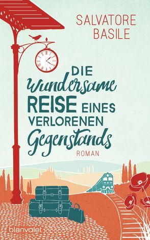 Die wundersame Reise eines verlorenen Gegenstands von Basile,  Salvatore, Bittner,  Elvira