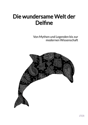 Die wundersame Welt der Delfine von Winter,  Leonie