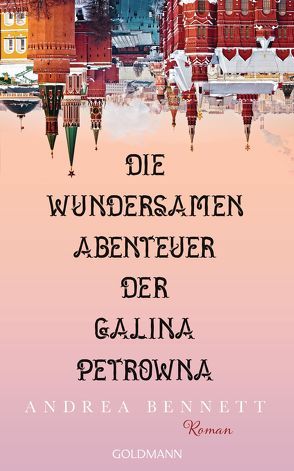 Die wundersamen Abenteuer der Galina Petrowna von Bennett,  Andrea, Kemper,  Eva