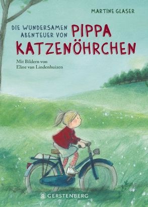 Die wundersamen Abenteuer von Pippa Katzenöhrchen von Blatnik,  Meike, Glaser,  Martine, van Lindenhuizen,  Eline