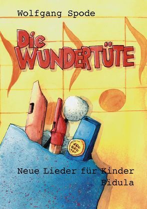 Die Wundertüte von Cieslik-Eichert,  Andreas, Spode,  Wolfgang