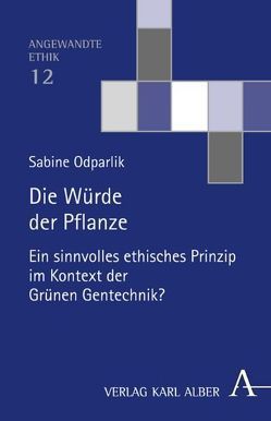 Die Würde der Pflanze von Odparlik,  Sabine