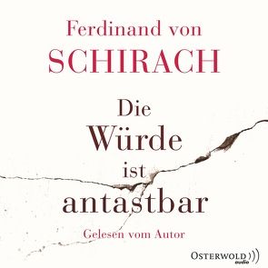 Die Würde ist antastbar von von Schirach,  Ferdinand