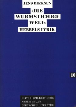 «Die wurmstichige Welt» von Dirksen,  Jens