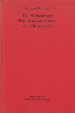 Die Würzburger Paulinenkommentare der Ottonenzeit von Hoffmann,  Hartmut