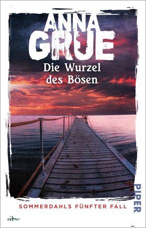 Die Wurzel des Bösen von Grue,  Anna, Sonnenberg,  Ulrich