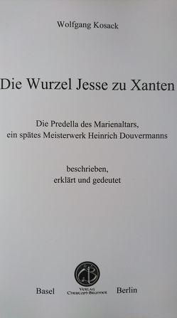 Die Wurzel Jesse zu Xanten von Kosack,  Wolfgang