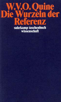 Die Wurzeln der Referenz von Quine,  Willard van Orman, Vetter,  Hermann