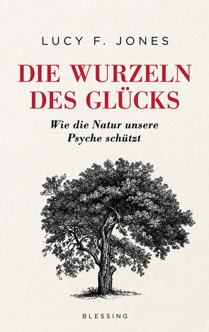 Die Wurzeln des Glücks von Falk,  Dietlind, Jones,  Lucy F.