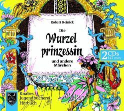 Die Wurzelprinzessin von Beyer,  Frederik, Reinick,  Robert