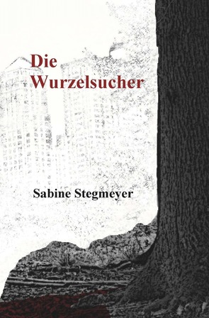 Die Wurzelsucher von Stegmeyer,  Sabine