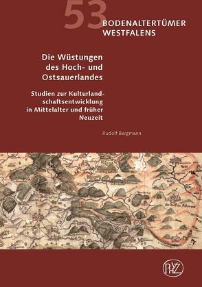 Die Wüstungen des Hoch- und Ostsauerlandes von Bergmann,  Rudolf