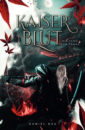 Die Yeno von Yanea / Die Yeno von Yanea: Kaiserblut (Yanea-Saga 1) von Neu,  Daniel